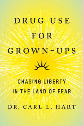 Drug Use for Grown-Ups: Chasing Liberty in the Land of Fear (HC) (2021)