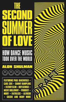 The Second Summer of Love: How Dance Music Took Over the World (HC) (2019)