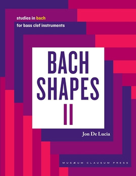 Bach Shapes II: Studies in Bach for Bass Clef Instruments (PB) (2022)