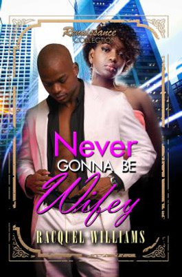 Never Gonna Be Wifey (MM) (2018)