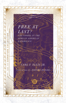 Free at Last?: The Gospel in the African American Experience (PB) (2020)