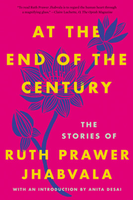 At the End of the Century: The Stories of Ruth Prawer Jhabvala (PB) (2019)