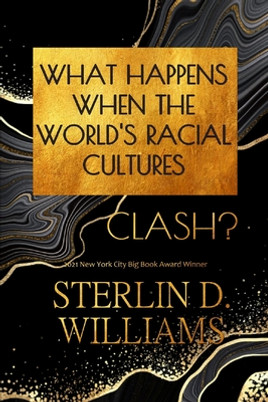 What Happens When the World's Racial Cultures Clash? (PB) (2022)