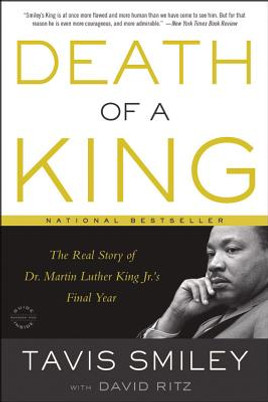 Death of a King: The Real Story of Dr. Martin Luther King Jr.'s Final Year (HC) (2014) (Large Print)