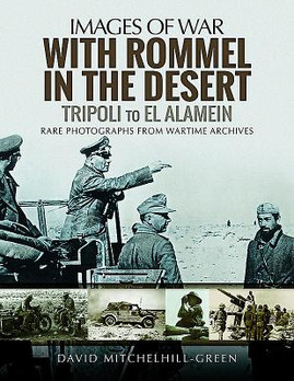 With Rommel in the Desert: Tripoli to El Alamein (PB) (2017)