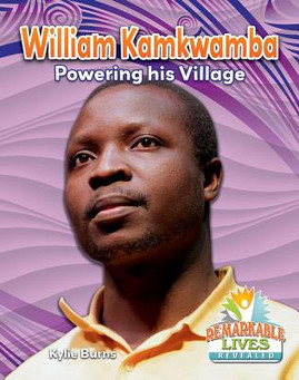 William Kamkwamba: Powering His Village (PB) (2016)