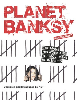 Planet Banksy: The Man, His Work and the Movement He Inspired (PB) (2022)