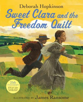 Sweet Clara and the Freedom Quilt (HC) (2018)