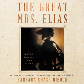 The Great Mrs. Elias: A Novel Based on a True Story (CD) (2022)