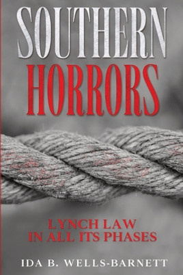 Southern Horrors: Lynch Law in All Its Phases (PB) (2022)