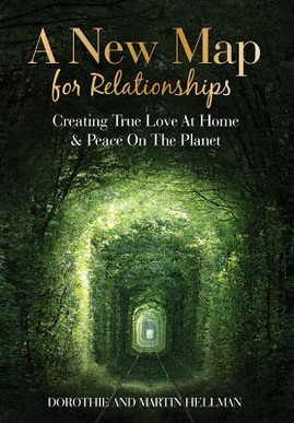 A New Map for Relationships: Creating True Love at Home and Peace on the Planet (HC) (2016)