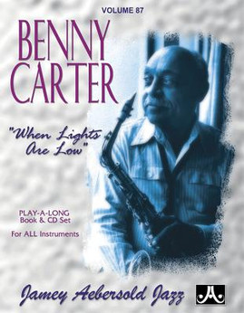 Jamey Aebersold Jazz -- Benny Carter, Vol 87: When Lights Are Low, Book & Online Audio #87 (PB) (2016)