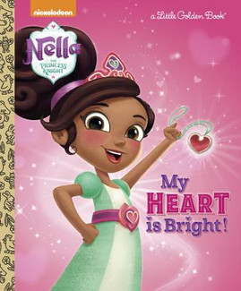 My Heart Is Bright! (Nella the Princess Knight) (HC) (2017)
