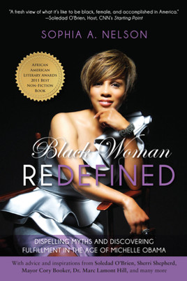 Black Woman Redefined: Dispelling Myths and Discovering Fulfillment in the Age of Michelle Obama (PB) (2012)