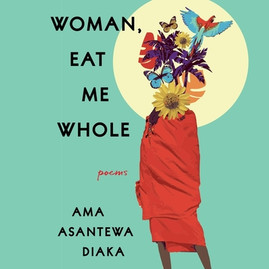 Woman, Eat Me Whole: Poems (CD) (2022)