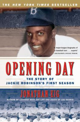 Opening Day: The Story of Jackie Robinson's First Season (PB) (2008)