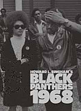 Howard L. Bingham's Black Panthers 1968