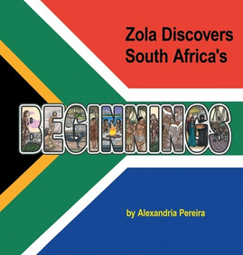 Zola Discovers South Africa's Beginnings: The Mystery of History (HC) (2022)
