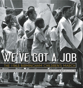 We've Got a Job: The 1963 Birmingham Children's March (HC) (2012)