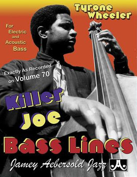 Tyrone Wheeler Killer Joe Bass Lines: Exactly as Recorded on Volume 70 (PB) (2015)