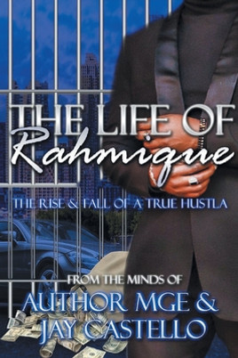 The Life of Rahmique: The Rise and Fall of a True Hustla (PB) (2022)