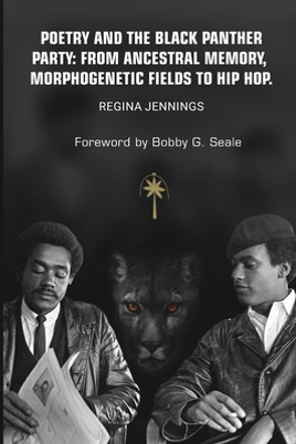 Poetry and the Black Panther Party: from Ancestral Memory, Morphogenetic Fields to Hip Hop (PB) (2019)