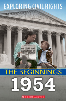 The Beginnings: 1954 (Exploring Civil Rights) (PB) (2022)