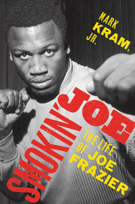 Smokin' Joe: The Life of Joe Frazier (PB) (2020)