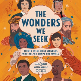 The Wonders We Seek: Thirty Incredible Muslims Who Helped Shape the World Unabr: Thirty Incredible Muslims Who Helped Shape the World (CD) (2022)