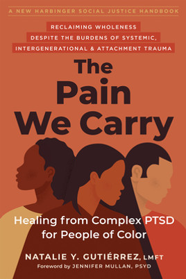 The Pain We Carry: Healing from Complex Ptsd for People of Color (PB) (2022)