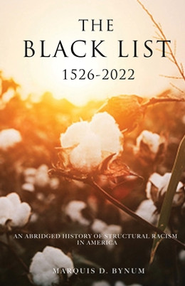 The Black List 1526 -2022: An Abridged History of Structural Racism in America (PB) (2022)