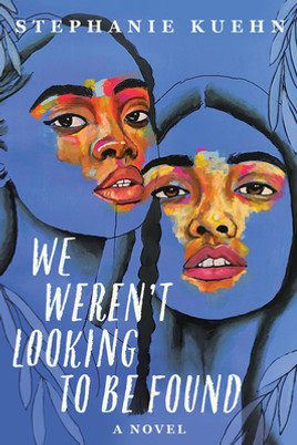 We Weren't Looking to Be Found (HC) (2022)