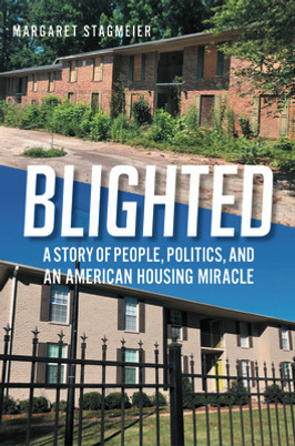 Blighted: A Story of People, Politics, and an American Housing Miracle (HC) (2022)