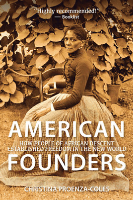 American Founders: How People of African Descent Established Freedom in the New World (PB) (2022)