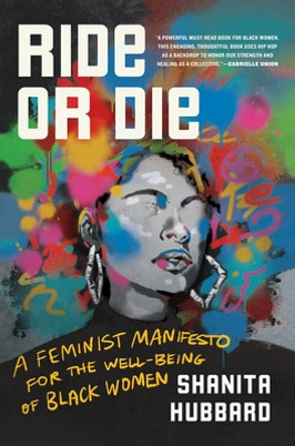 Ride or Die: A Feminist Manifesto for the Well-Being of Black Women (HC) (2022)