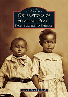 Generations of Somerset Place: From Slavery to Freedom (PB) (2005)