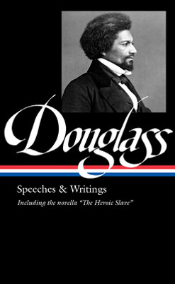 Frederick Douglass: Speeches & Writings (Loa #358) (HC) (2022)