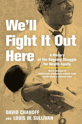 We'll Fight It Out Here: A History of the Ongoing Struggle for Health Equity (HC) (2022)