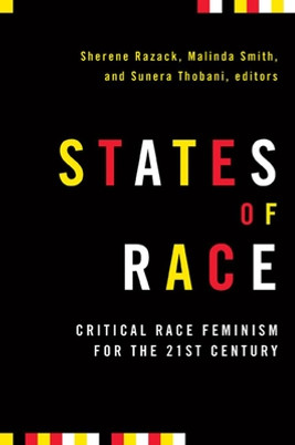 States of Race: Critical Race Feminism for the 21st Century (PB) (2010)