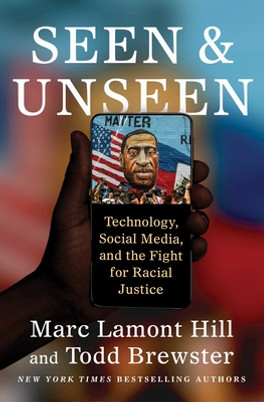 Seen and Unseen: Technology, Social Media, and the Fight for Racial Justice (PB) (2023)