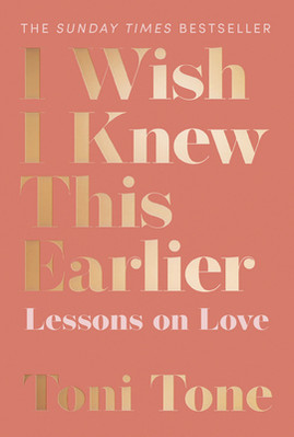 I Wish I Knew This Earlier: Lessons on Love (PB) (2022)