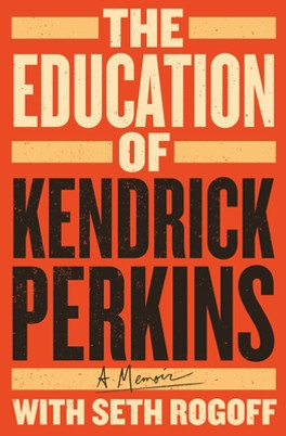 The Education of Kendrick Perkins: A Memoir (HC) (2023)