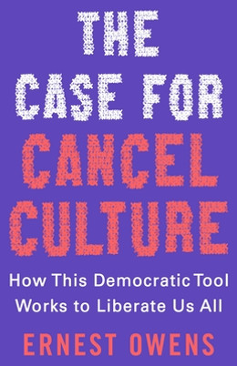 The Case for Cancel Culture: How This Democratic Tool Works to Liberate Us All (HC) (2023)