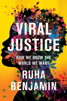 Viral Justice: How We Grow the World We Want (HC) (2022)