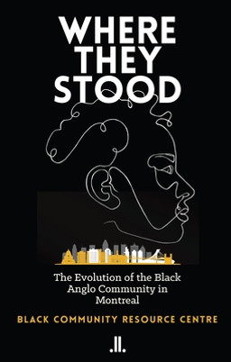 Where They Stood: The Evolution of the Black Anglo Community in Montreal (PB) (2023)