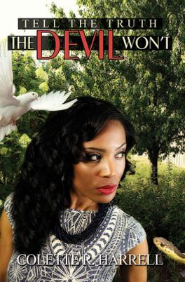 Tell the Truth The Devil Won't (PB) (2015)