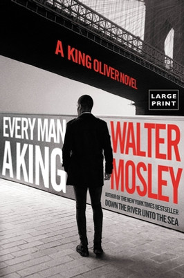 Every Man a King: A King Oliver Novel (HC) (2023) (Large Print)