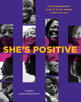 She's Positive: The Extraordinary Lives of Black Women Living with HIV (HC) (2023)