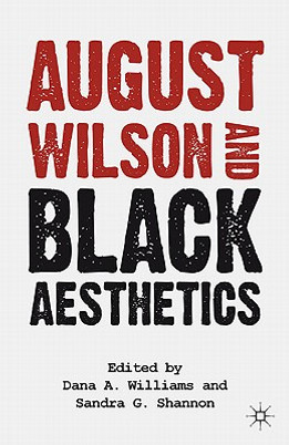 August Wilson and Black Aesthetics (PB) (2011)