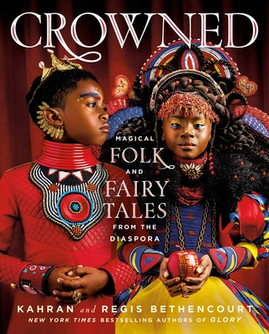 Crowned: Magical Folk and Fairy Tales from the Diaspora (HC) (2023)